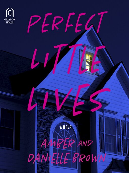 Title details for Perfect Little Lives by Amber and Danielle Brown - Available